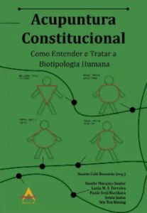 Acupuntura Constitucional: Como Entender E Tratar A Biotipologia Humana