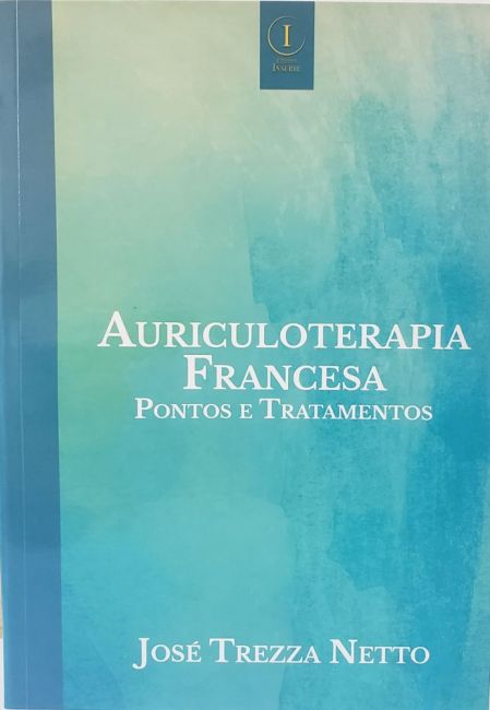 Auriculoterapia Francesa Pontos E Tratamentos