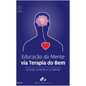 Livro Educação da Mente via Terapia do Bem + Cristal Radiônico (Brinde) 