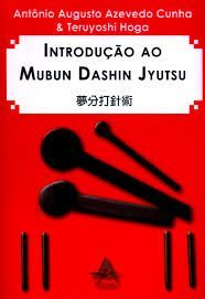 Introducao Ao Mubun Dashin Jyutsu Cunha/hoga